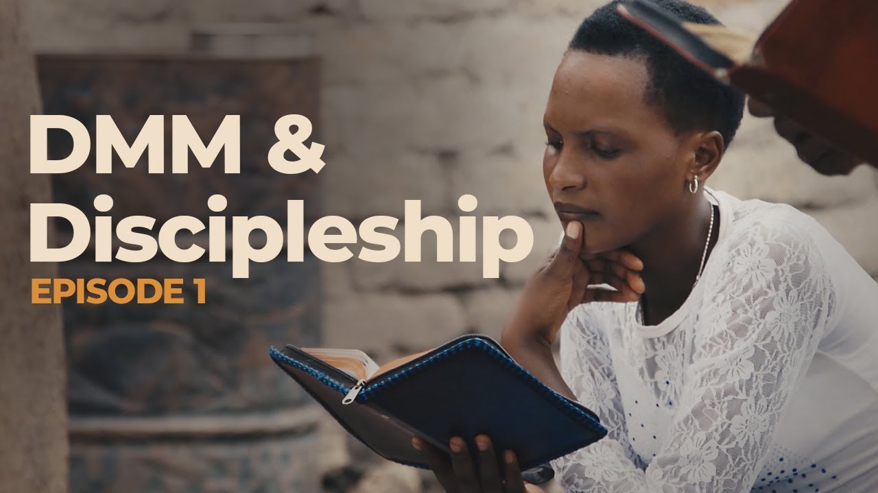 EPISODE 1 -  Introduction to DMM and Discipleship