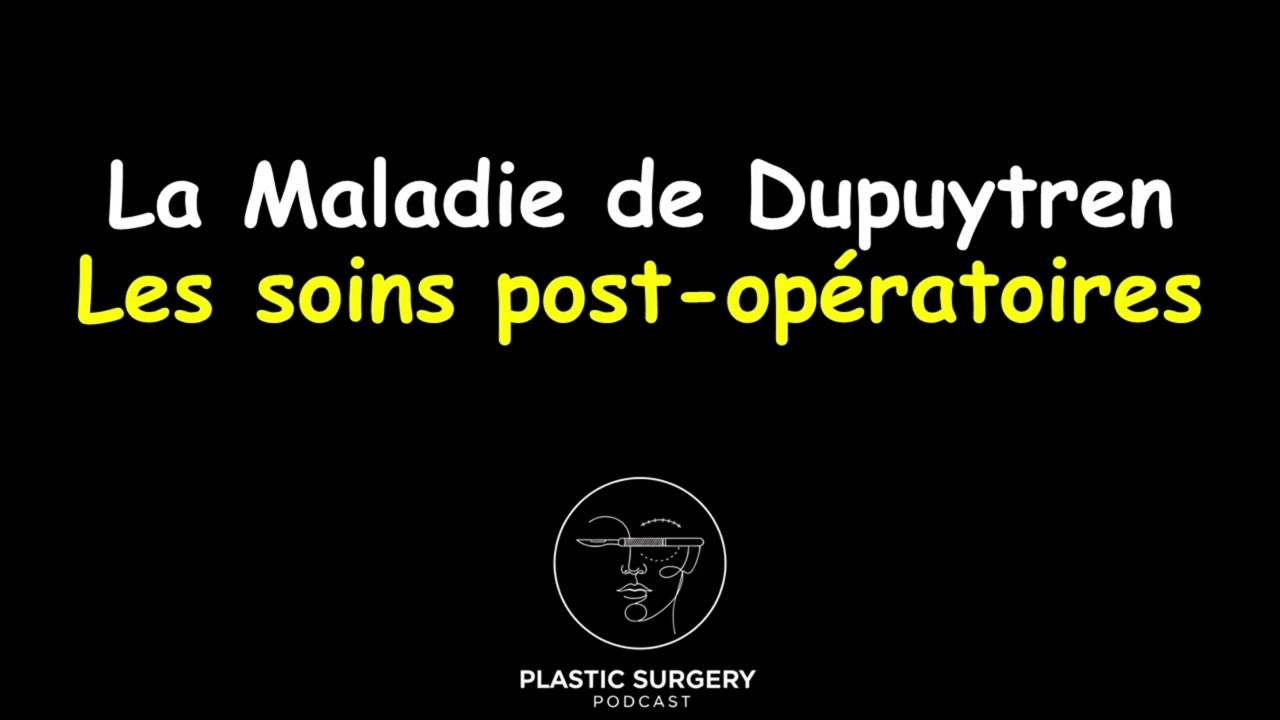 La Maladie de Dupuytren : Les soins post-opératoires