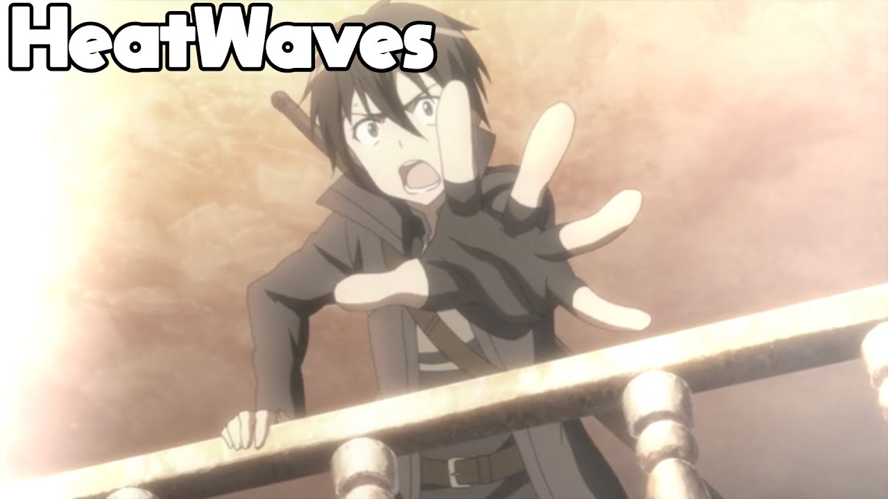 Kirito - AMV | Heatwaves