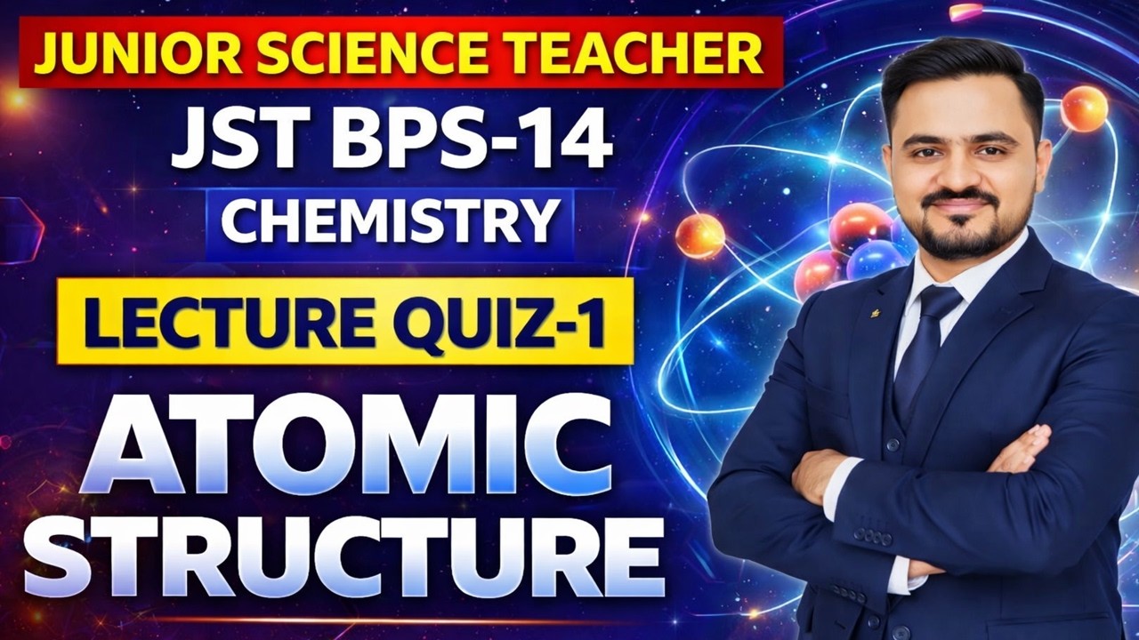 Lec Quiz 1 | Chemsitry | Atomic Structure | Junior Science Teacher | JST 14 Test By IBA STS #jst