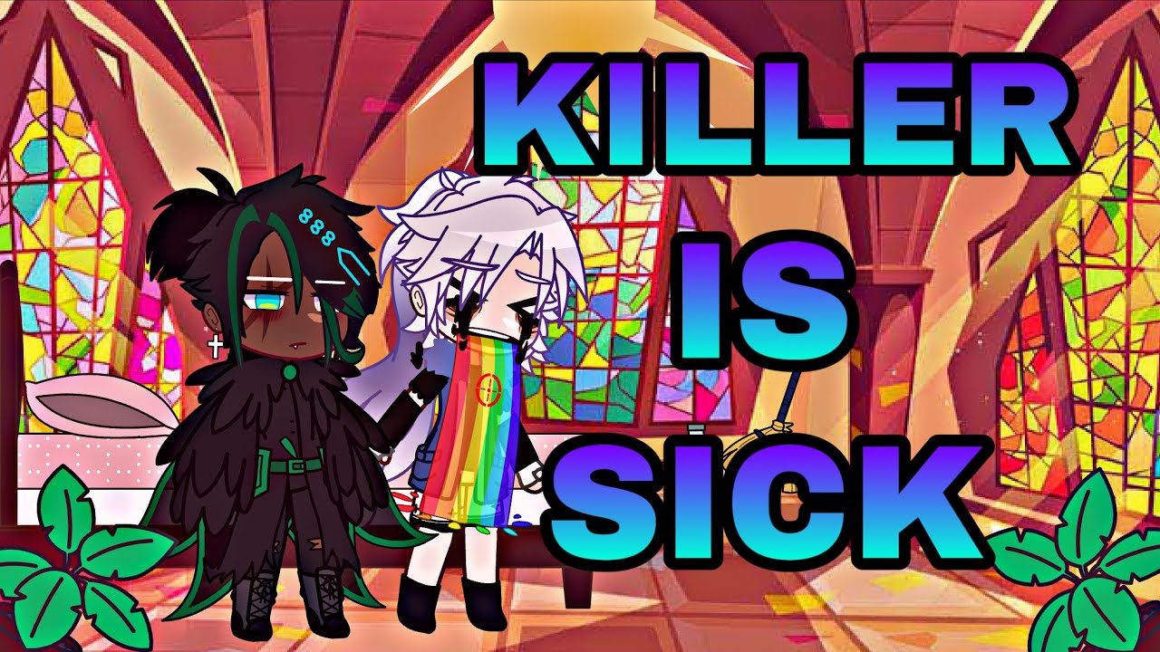 Killer Is Sick | KillerMare Angst | HorrorDust | Gacha Rock