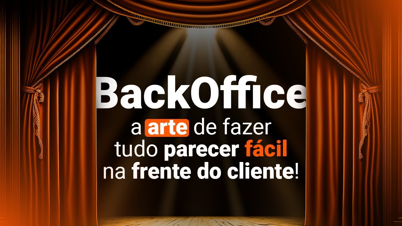 O que é o BACKOFFICE e como essa área ajuda o seu time a vender?