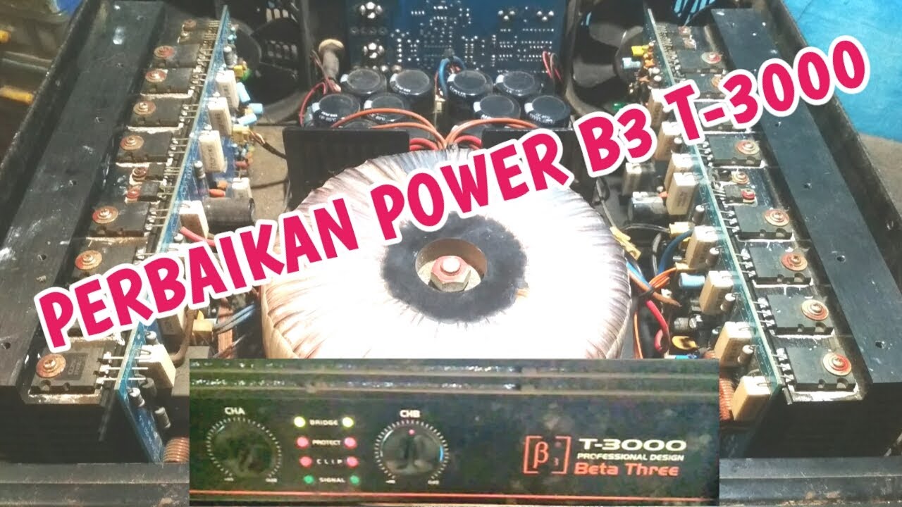 PERBAIKAN POWER B3 T-3000
