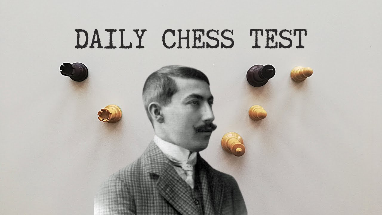 The genius of Rubinstein · Daily Chess Test #2