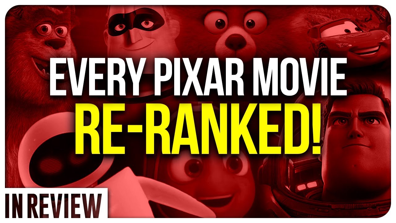 OFFICIAL Pixar In Review RERANK of Every Pixar Movie EVER!