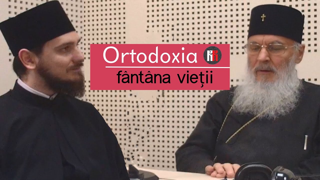 Ortodoxia, fântâna vieții - ÎPS Serafim Joantă, în dialog cu Pr. Grigorie Foltiș