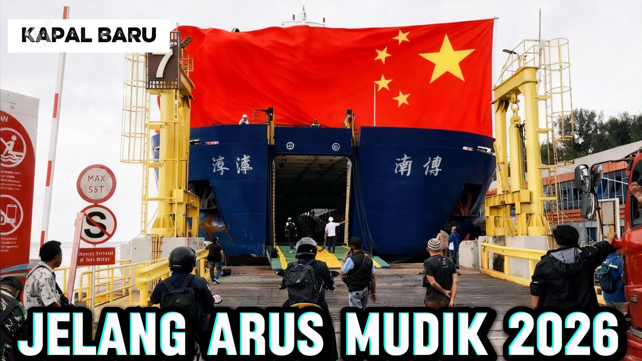 HEBOH‼️KEDATANGAN KAPAL BARU DARI CINA MENJELANG ARUS MUDIK 2026 DI PELABUHAN MERAK