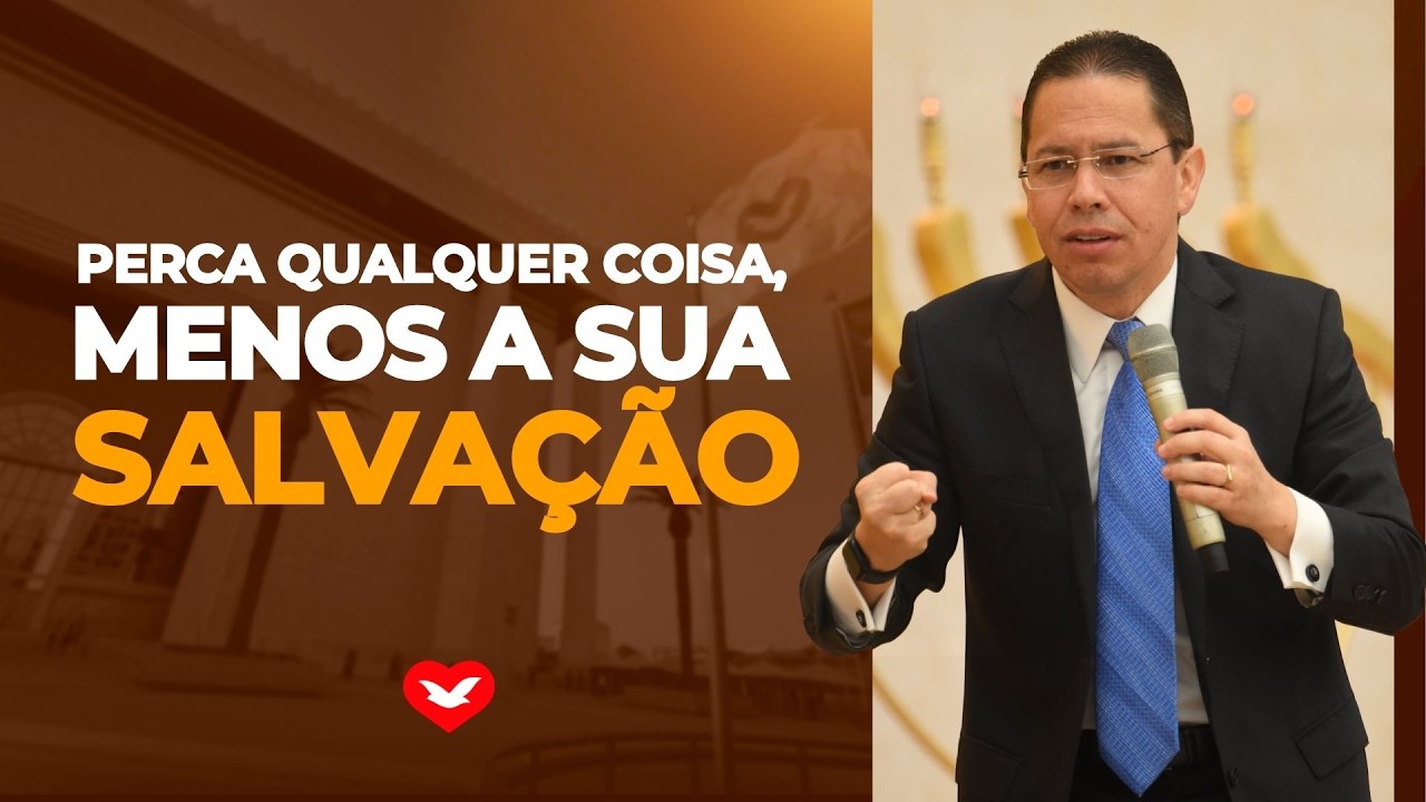 Perca qualquer coisa, menos a sua salva&ccedil;&atilde;o | Bispo Jadson Santos.