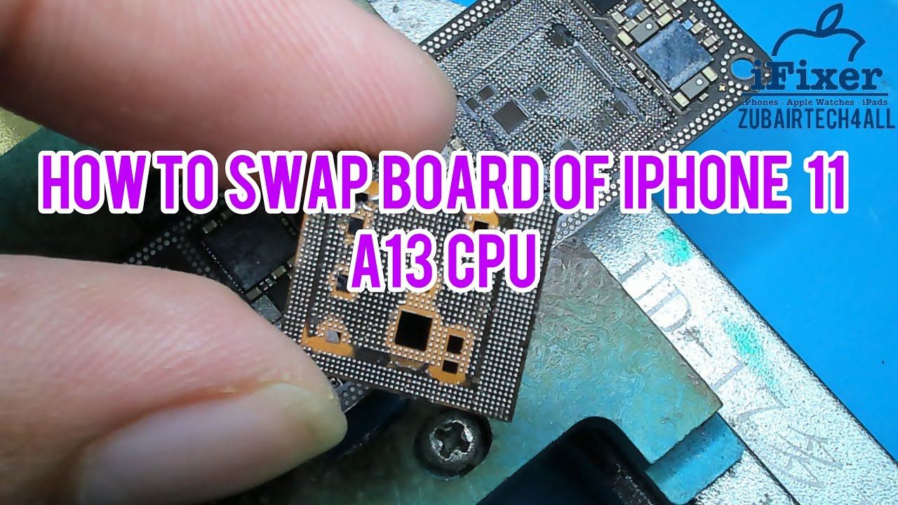 How to Swap Board of Iphone 11 A13 CPU