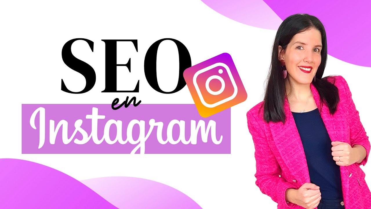 🔎  Cómo funciona el SEO EN INSTAGRAM