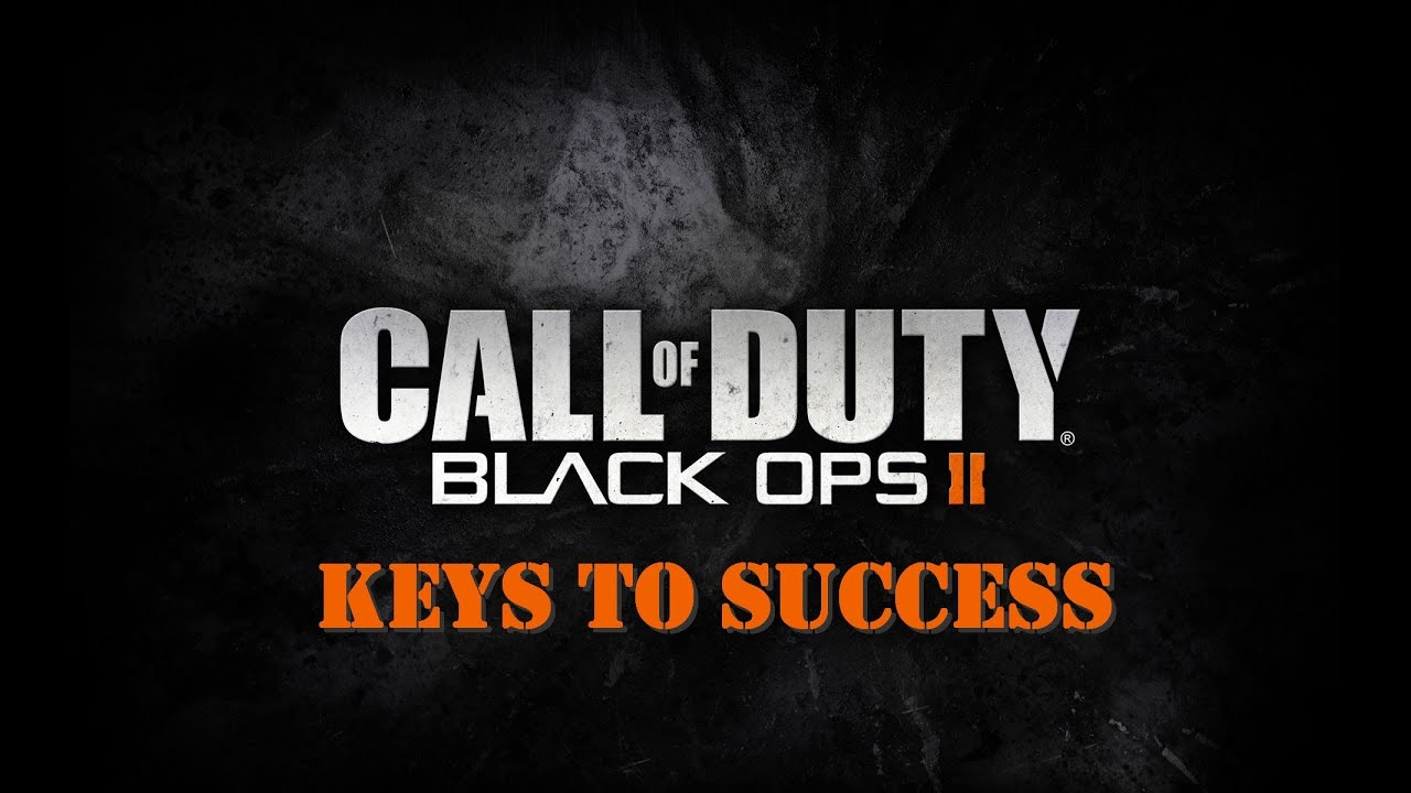 Keys to Success- Playing Smart in Black Ops 2