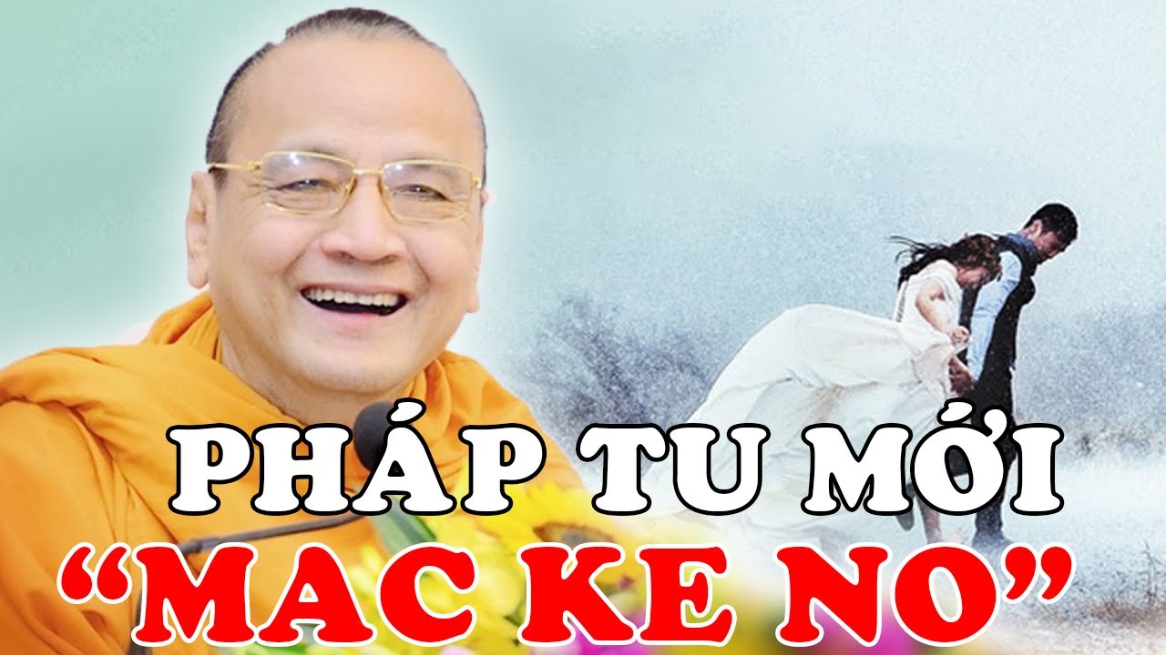 Nghiệp Duyên Đưa Đẩy - Sư Bửu Chánh Giảng và Pháp Tu Mới 