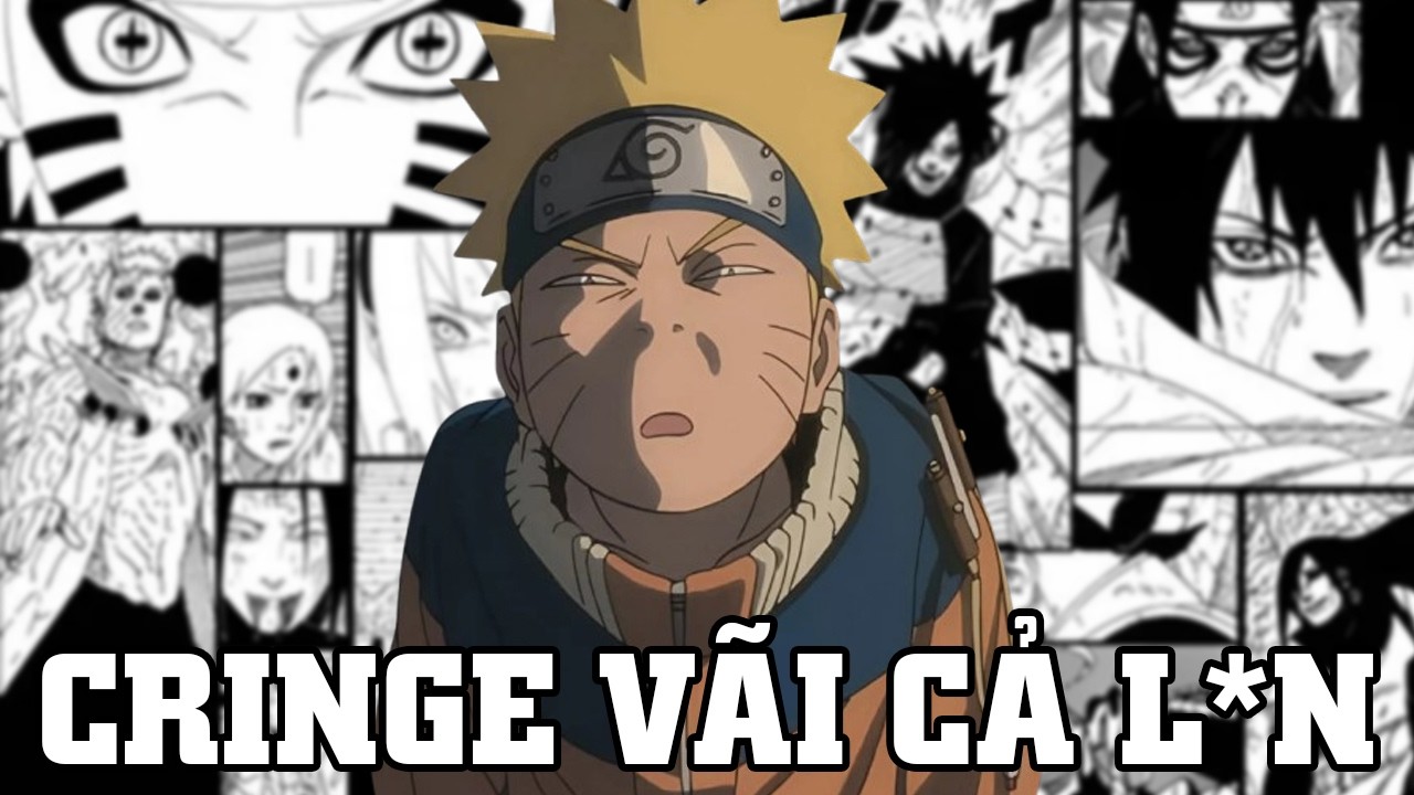 Fan Naruto Khiến Tôi Chết Vì Cringe
