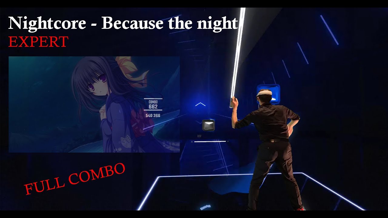Beat Saber - Because the night  - EXPERT (FULL COMBO) - Mixed Reality - Nightcore