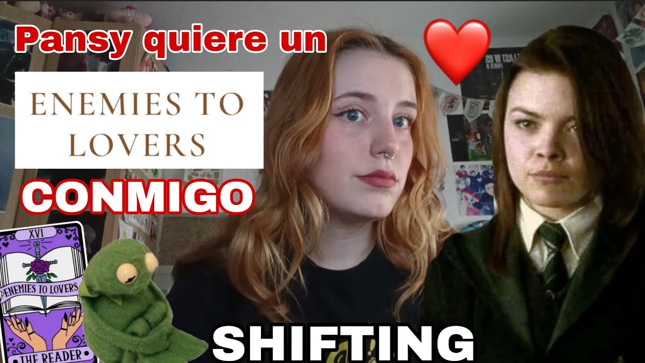 La Pansy quiere un Enemies to Lovers 🧚🏼‍♀️ | Experiencia Shifting | ScaredSly ✨