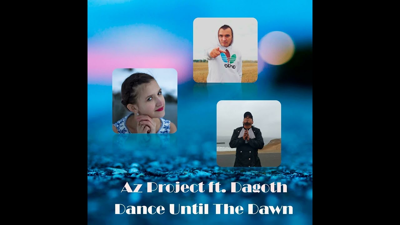 Az Project Feat. Dagoth - Tantsuyem Do Utra 2022