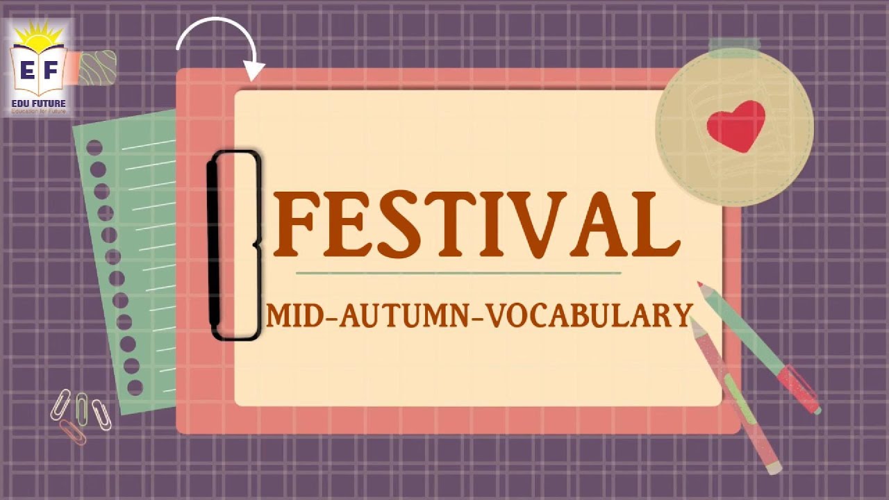 MID-AUTUMN FESTIVAL  - Vocabulary