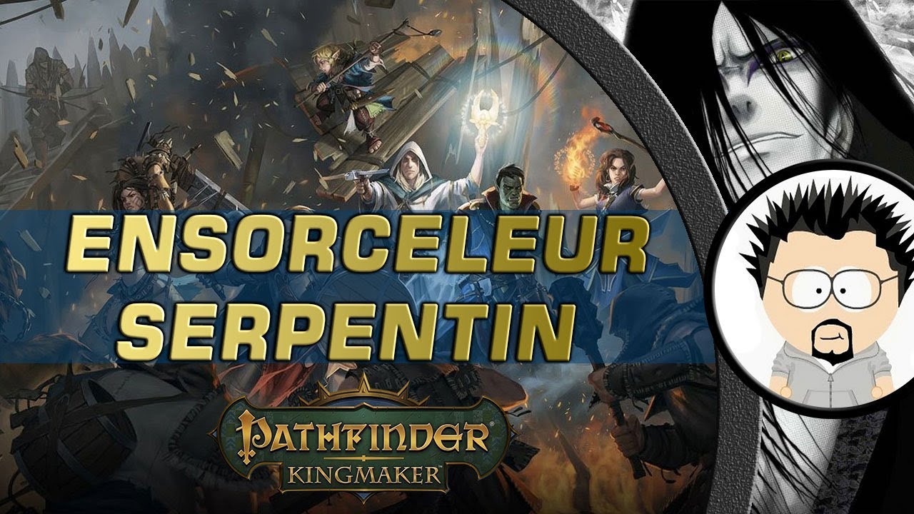 FR Pathfinder Kingmaker Build Ensorceleur Serpentin Orochimaru