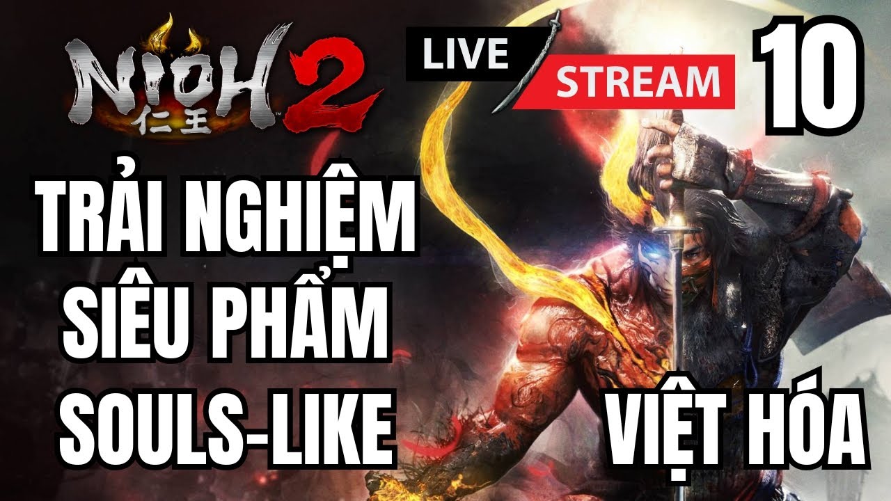 🔴Khu vực thứ 6 - Nioh 2 Việt Hóa #10