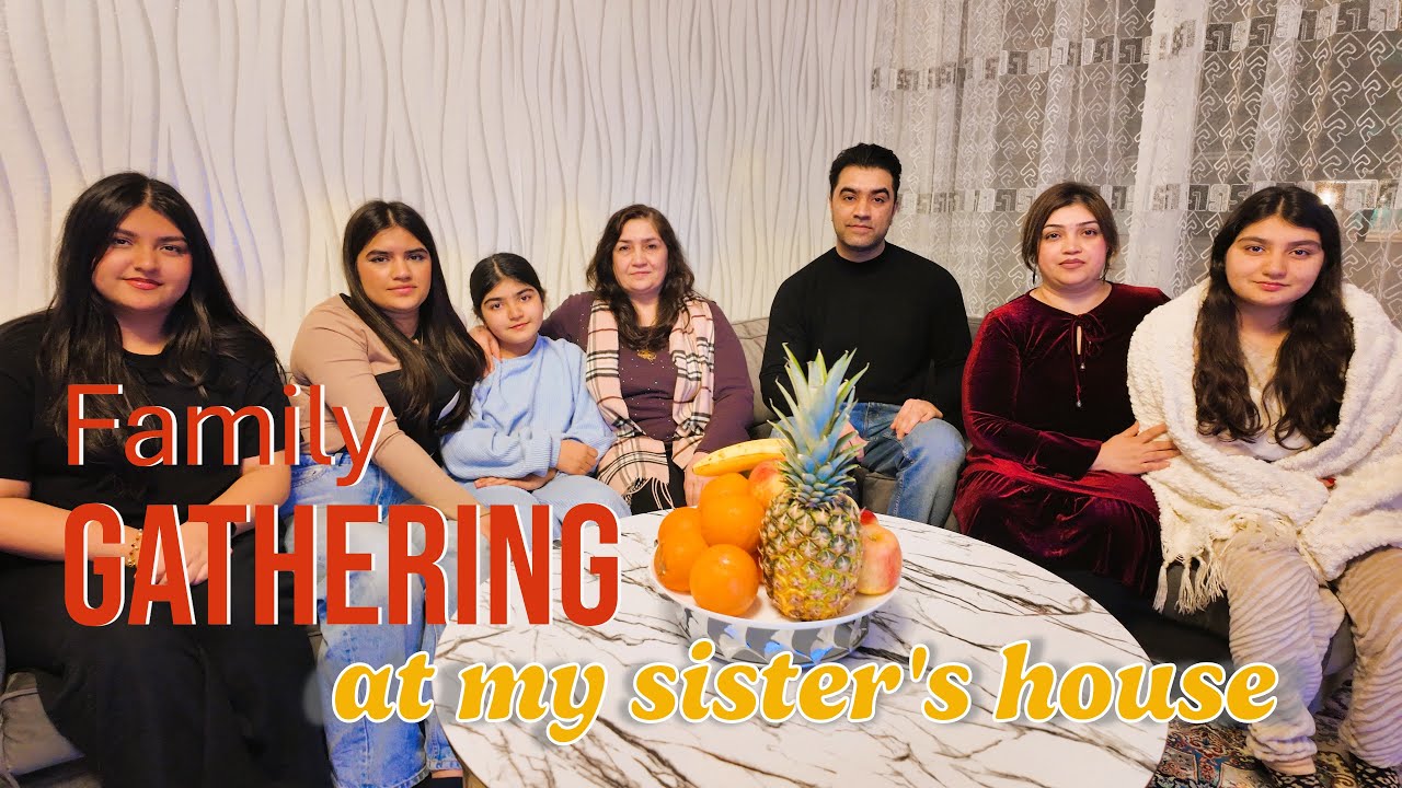 دورهمی خانواده در خانه خواهریم استوری | Family Gathering at my Sister's house Storai | Vlog 14