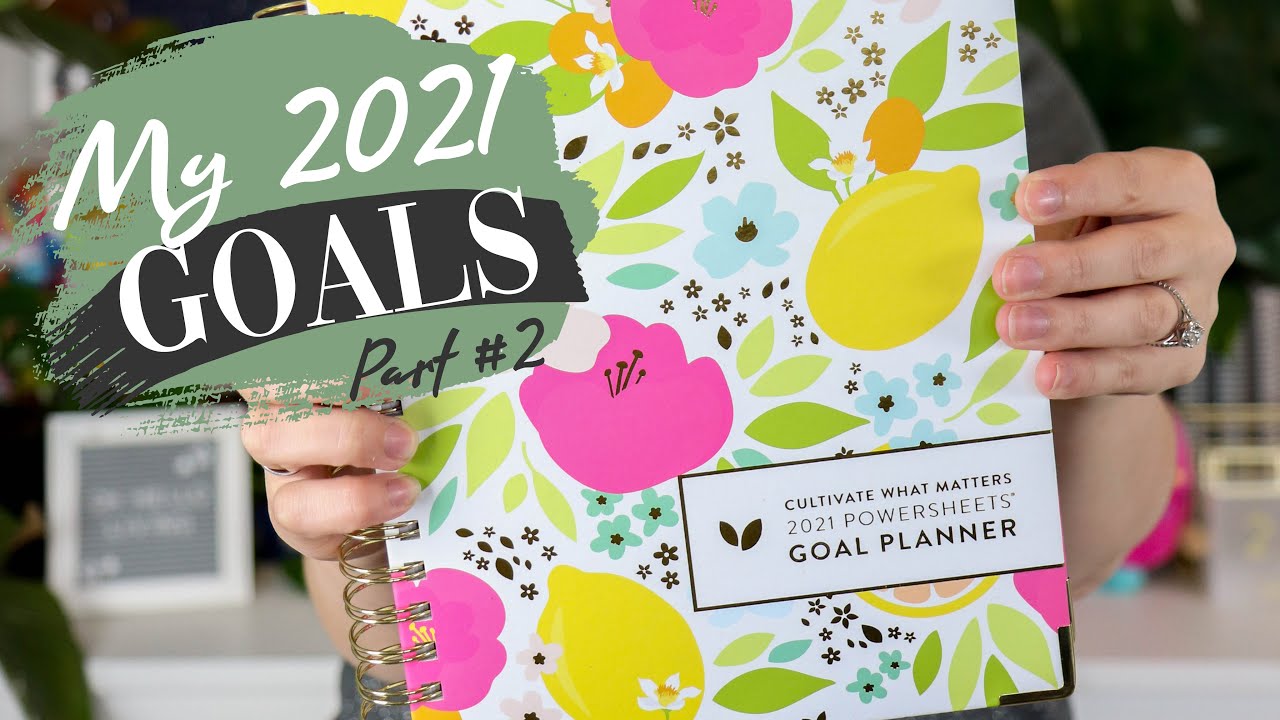 My 2021 Goals | Part Two | Powersheets