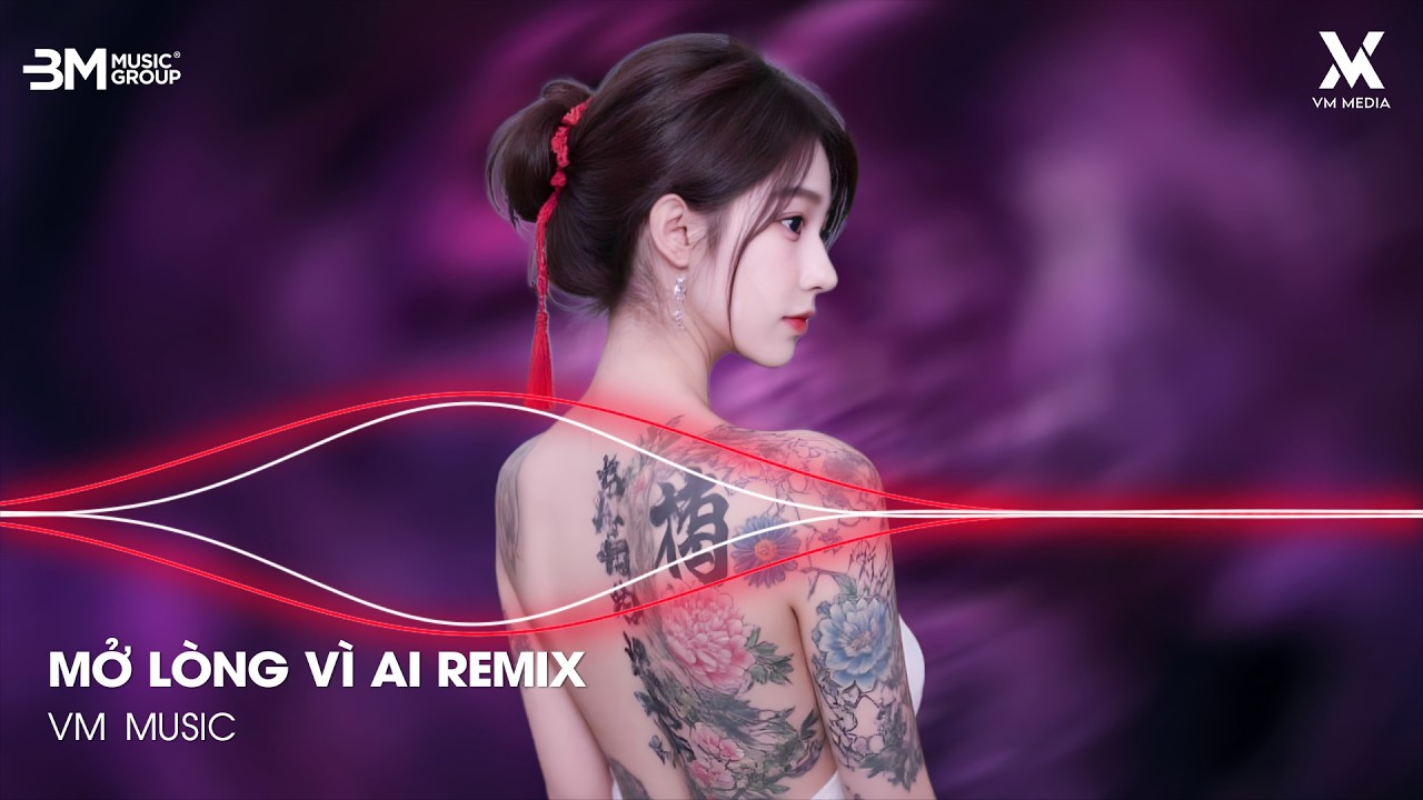 Mở Lòng Vì Ai Remix - Anh Một Lòng Vì Em Nhưng Em Mở Lòng Vì Ai Remix ♫ Nhạc Remix TikTok Hay 2026