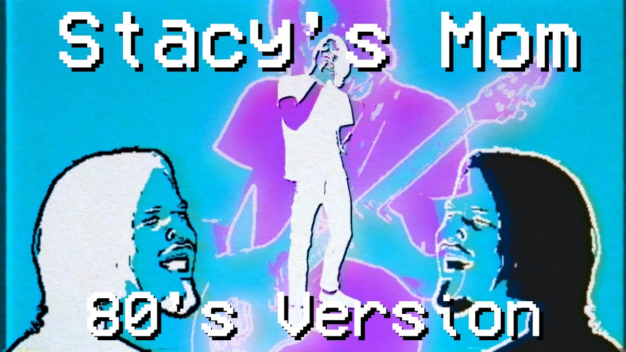 Fountains of Wayne - Stacy's Mom | 80s Cover Version