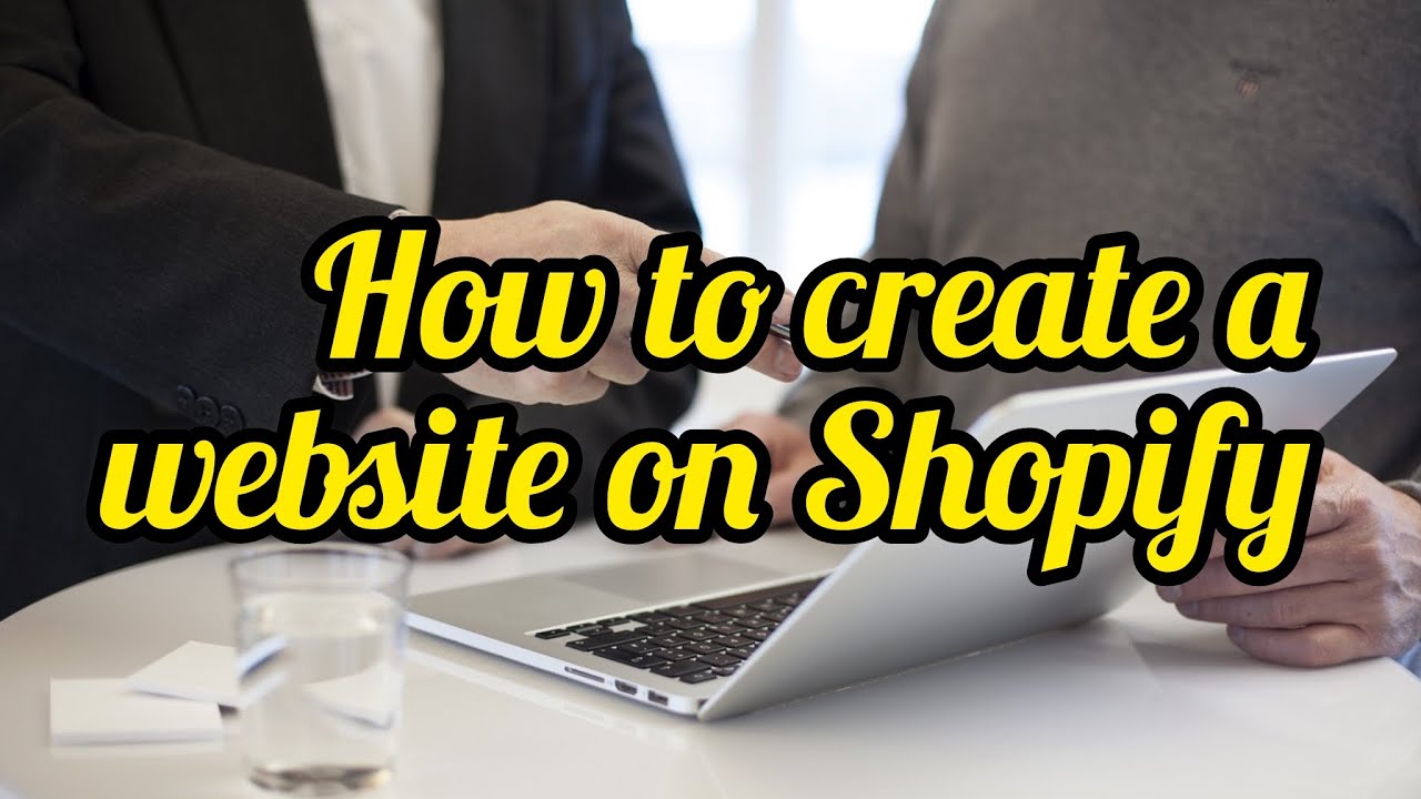 How to create a website on Shopify /step-by-step shopify tutorial