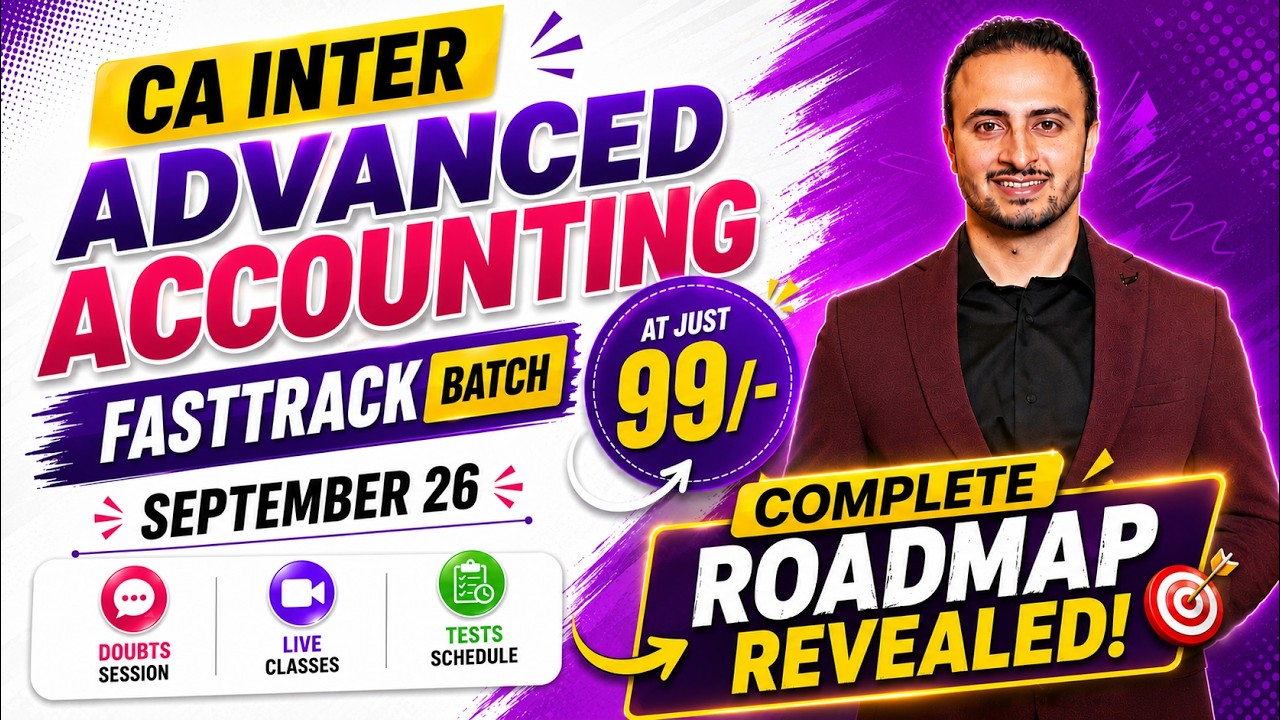 CA Inter Advanced Accounting Fasttrack Batch @ ₹99 | Complete Roadmap Revealed! 🚀 #tejassuchak