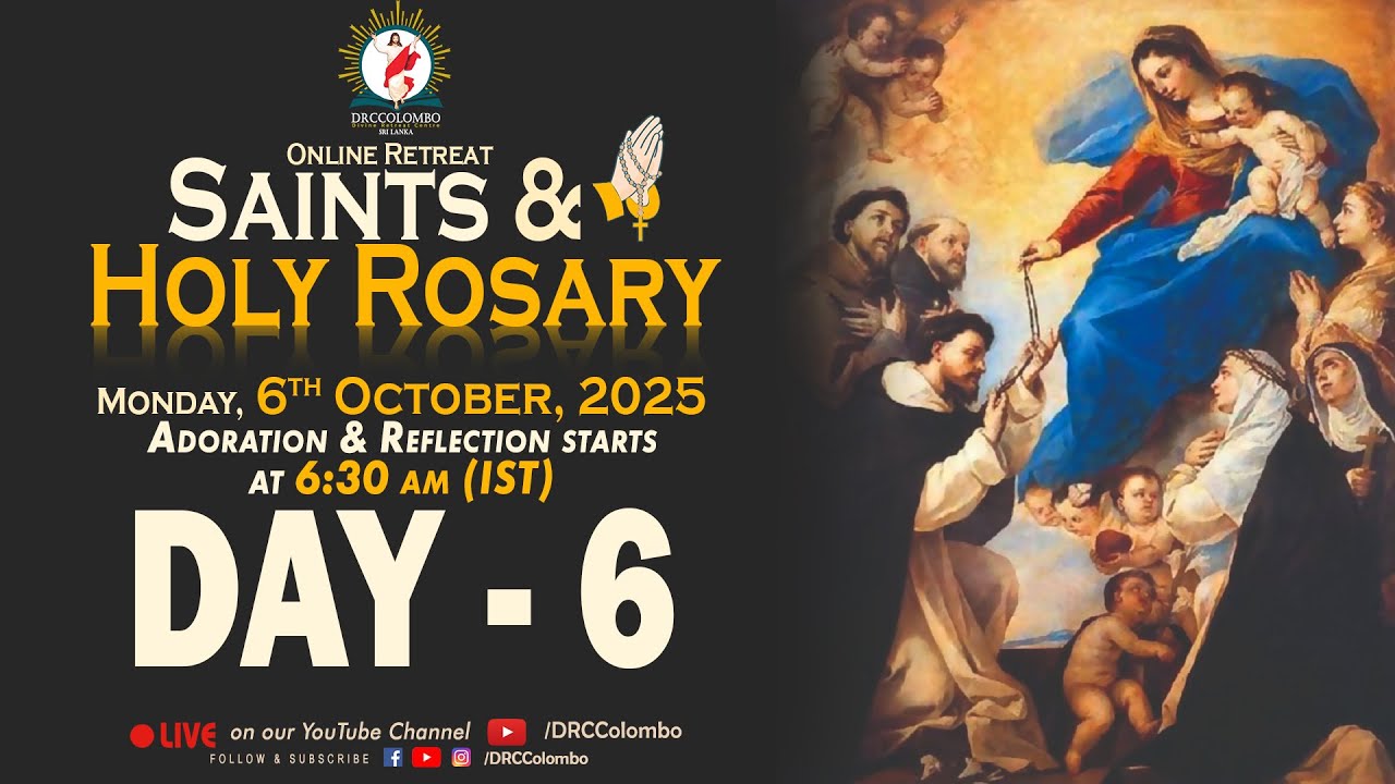 (UPLOADED) Saints & Holy Rosary; Online Retreat Adoration | Monday | 6th October 2025 | DRCC