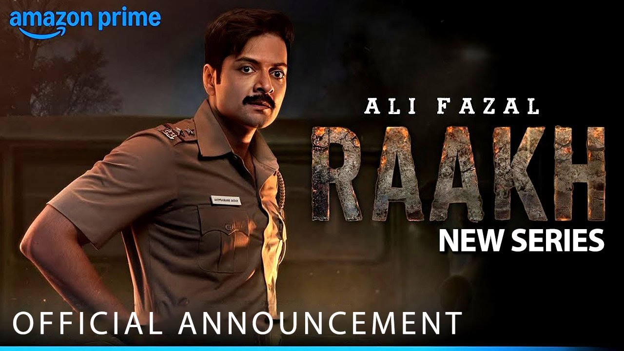 Raakh Season 1 OFFICIAL TRAILER Update | Ali Fazal | Amazon Prime | Raakh Amazon Webseries Release