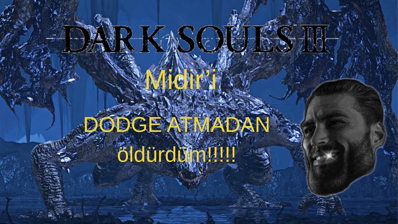 İmkansız challange! Midir'i dodge atmadan öldürdüm!(Darksouls 3)