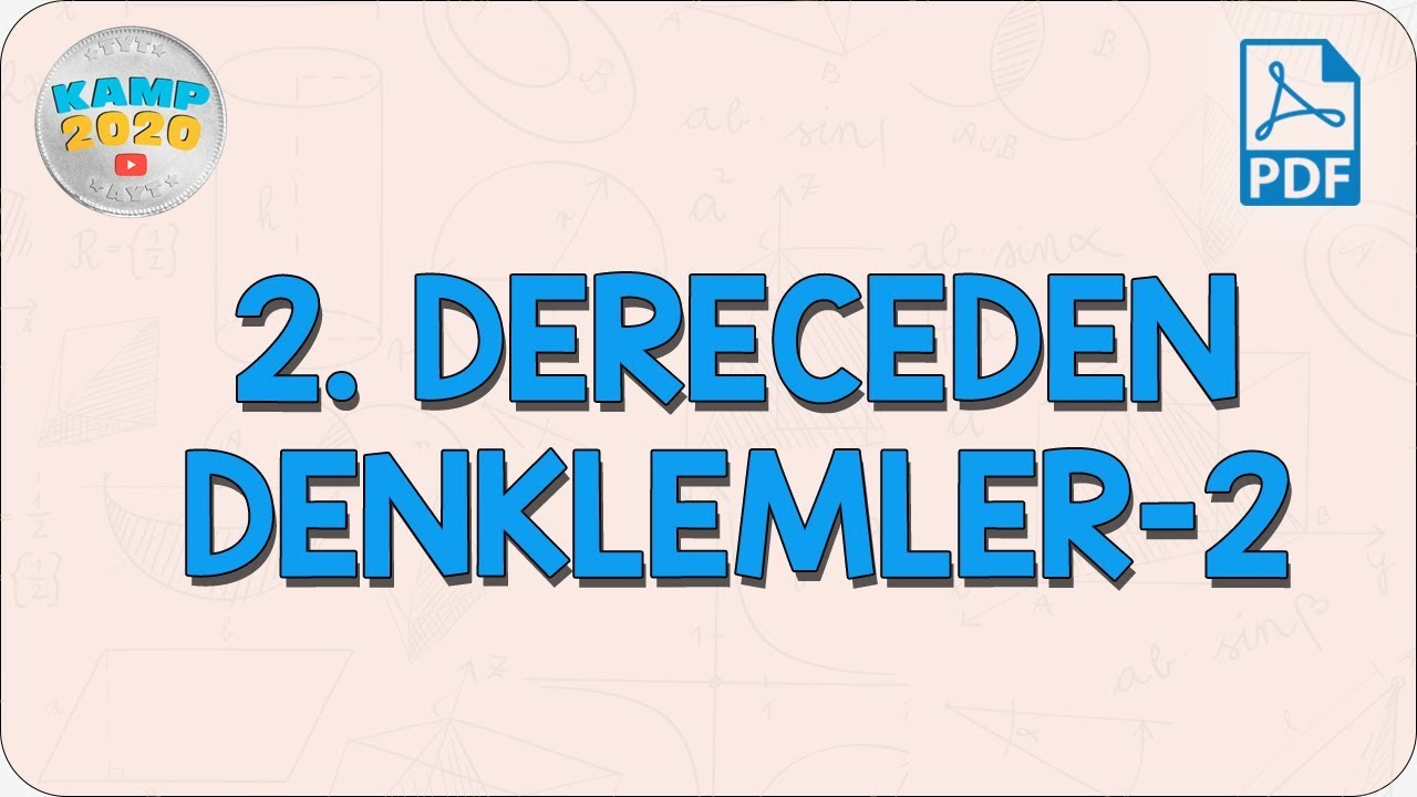 2. Dereceden Denklemler- 2 | Kamp2020