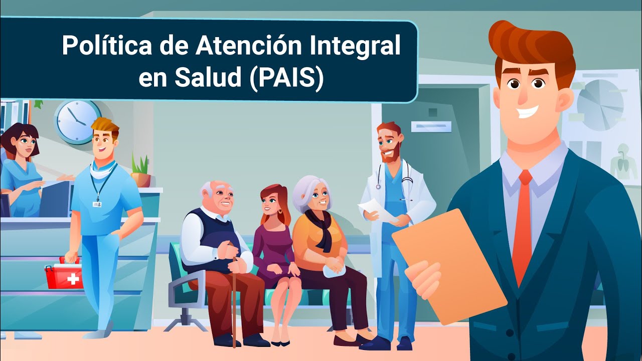 Política de Atención Integral en Salud (PAIS)