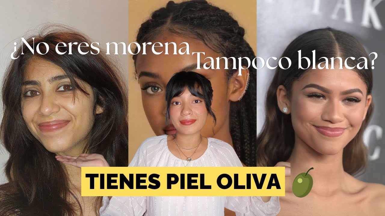 ¡PIEL OLIVA! Como Saber Si La Tienes + Tips de bellza, maquillaje, colores que te favorecen.