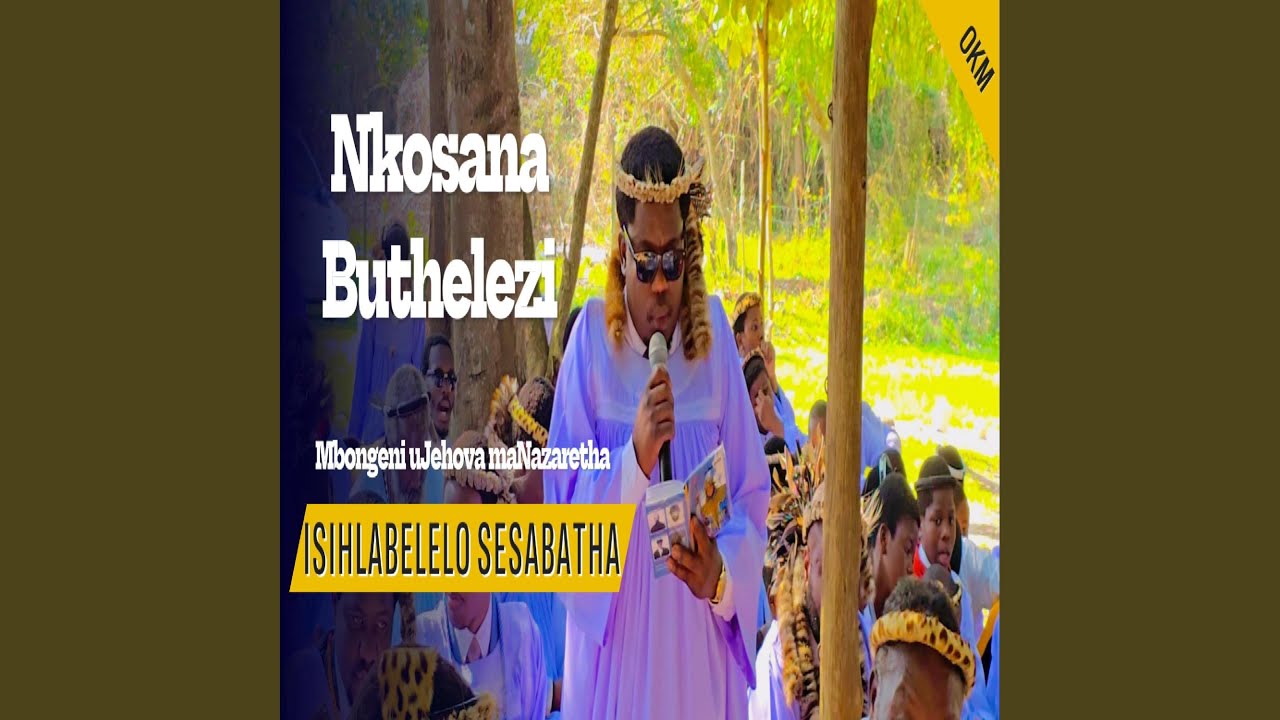 Isihlabelelo seSabatha | Nkosana Buthelezi | Mbongeni uJehova maNazaretha
