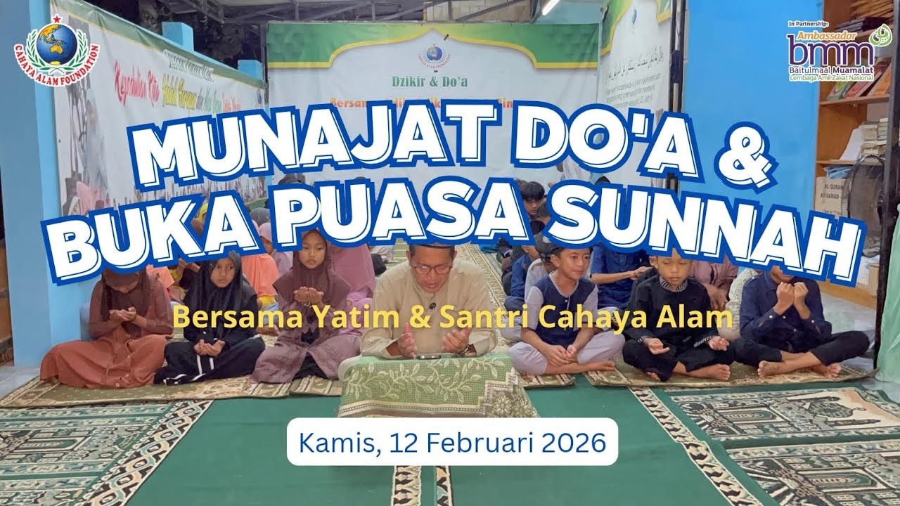 MUNAJAT DO'A BERSAMA YATIM & SANTRI CAHAYA ALAM | KAMIS, 12 FEBRUARI 2026