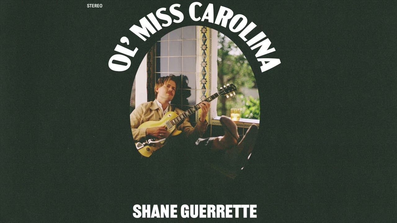 Shane Guerrette - Ol' Miss Carolina [Official Audio]