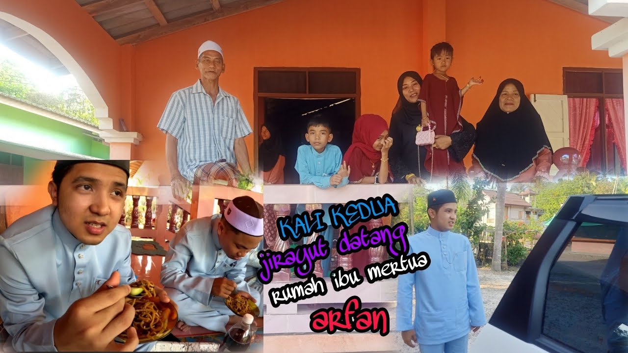 JIRAYUT PERGI RAYA KE RUMAH IBU MERTUA BANG ARFAN