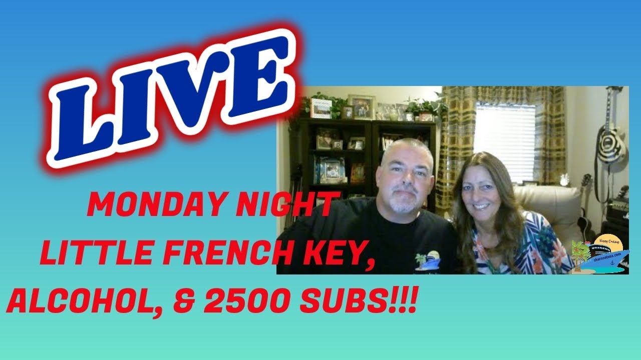MONDAY NIGHT LIVE ~ LFK, 2500 SUBS, & ALCOHOL