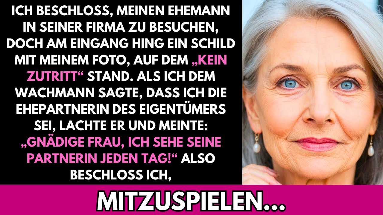 Ich Besuchte Meinen Mann Bei Der Arbeit Und Sah Ein Schild Mit Meinem Foto „Kein Zutritt“
