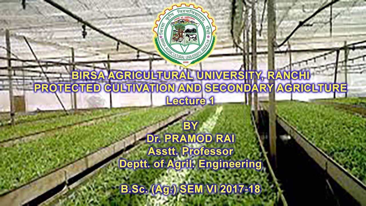PROTECTED CULTIVATION AND SECONDARY AGRICULTURE (PART-1) | By Dr. Pramod Rai