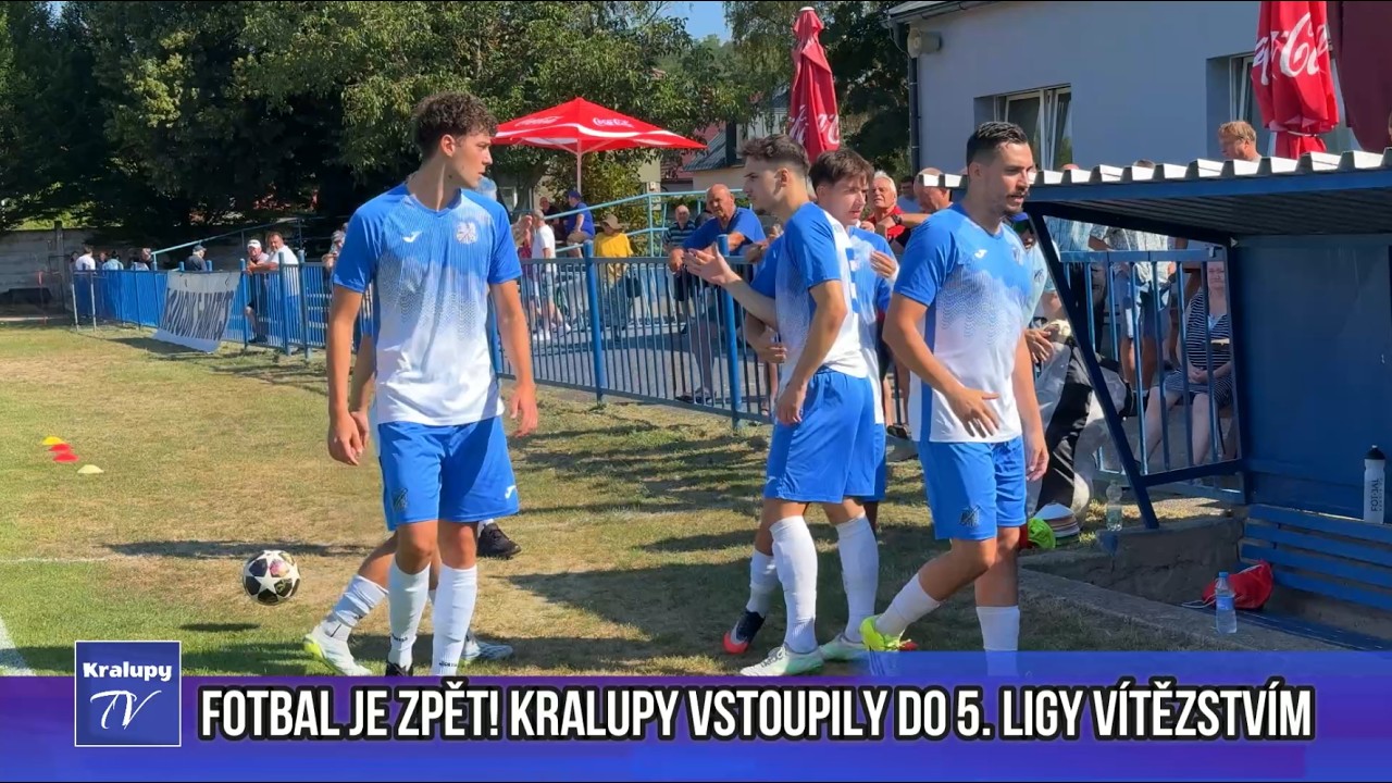 Kralupy TV: Fotbal je zpět! Kralupy vstoupily do 5. ligy v&iacute;tězstv&iacute;m (10. 8. 2026)