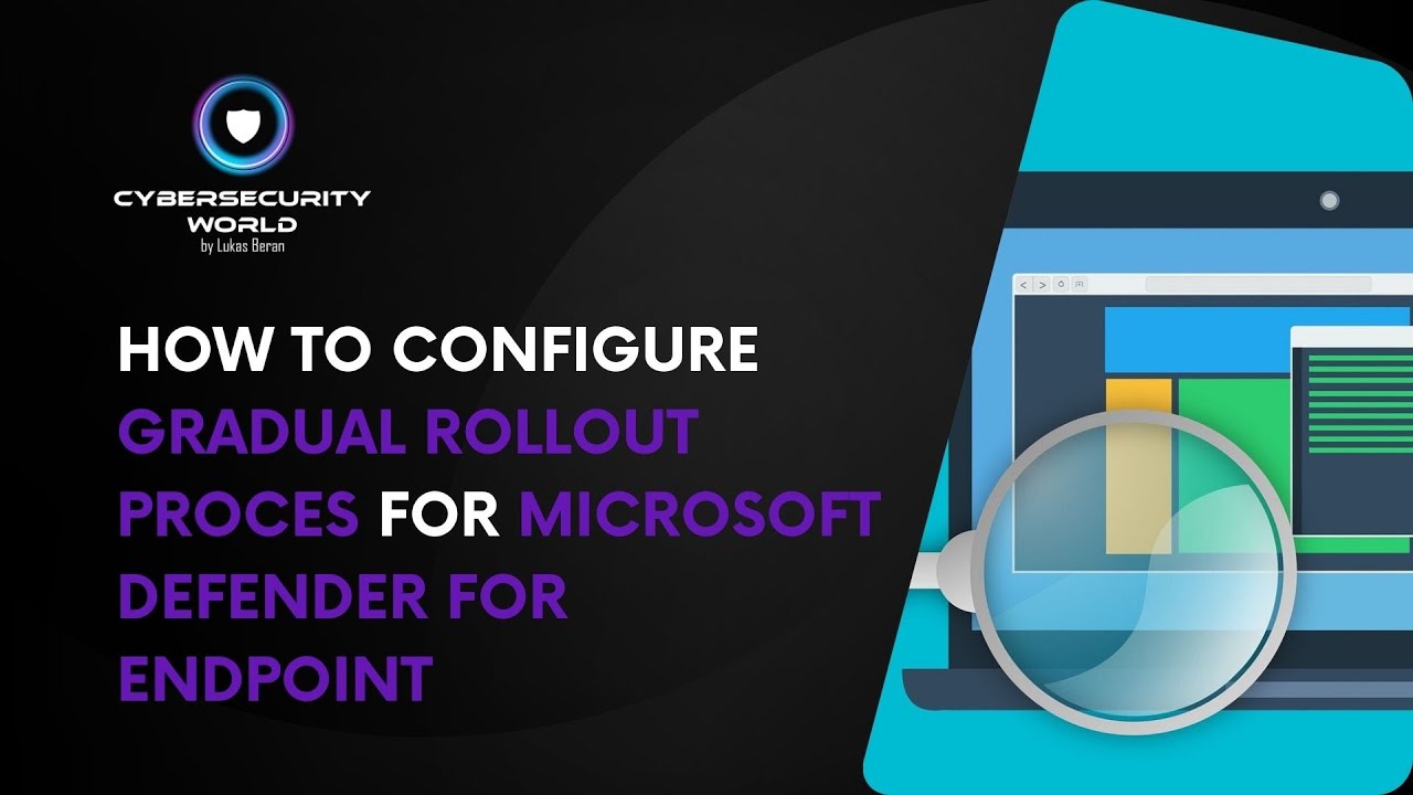 How to configure gradual rollout process for Microsoft Defender for Endpoint | Cybersecurity World