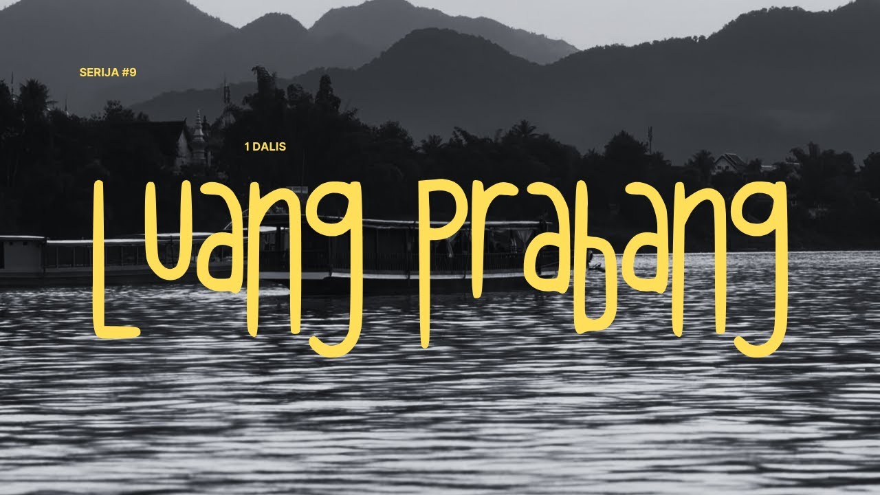 Serija #10 Luang Prabang | 1 dalis