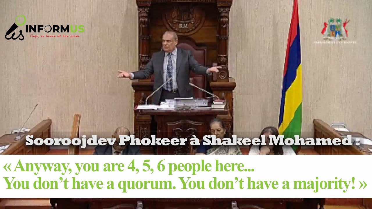 Le Speaker à Shakeel Mohamed : « Anyway, you are 4, 5, 6 people here... »