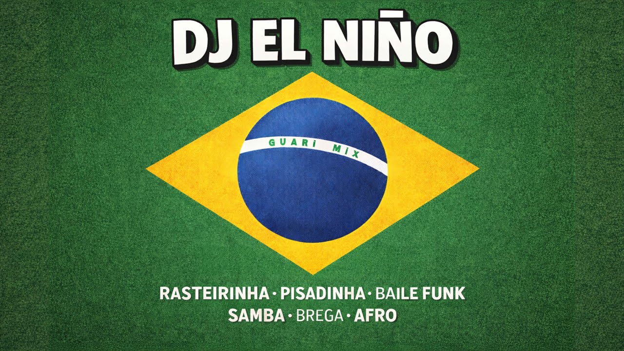 DJ El Niño | Brazil Mix (Pisadinha, Brega, Rasteirinha, Samba, Afro, Baile Funk)