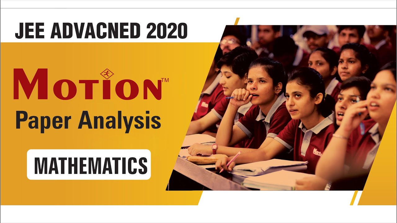 JEE Advanced 2020 Maths Paper Analysis by NS Sir, Motion Education Pvt. Ltd. I Motion Kota