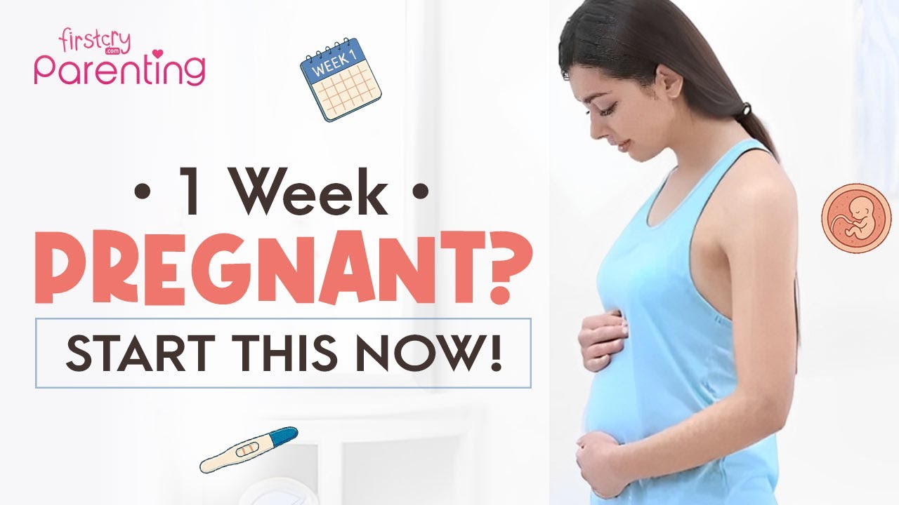 1 Week Pregnant : Signs, Symptoms and What to Expect