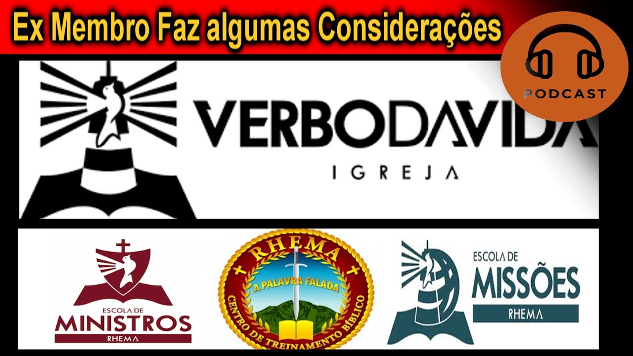 Verbo da Vida / Ex Membro faz algumas considerações / Rhema / (em ÁUDIO)